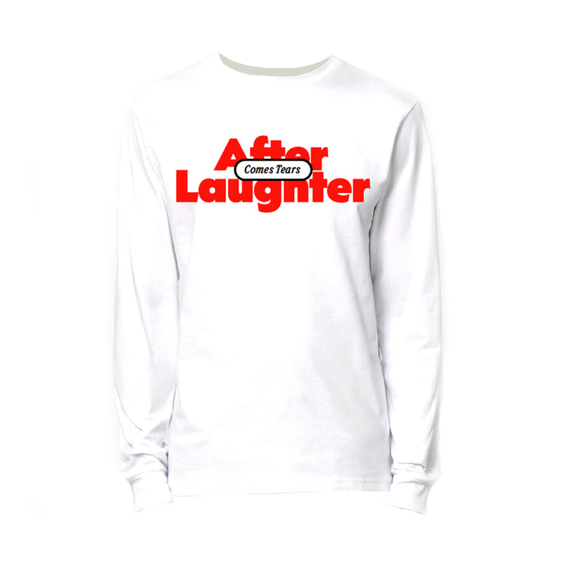 White Long-Sleeve T-shirt  After Laughter Comes Tears