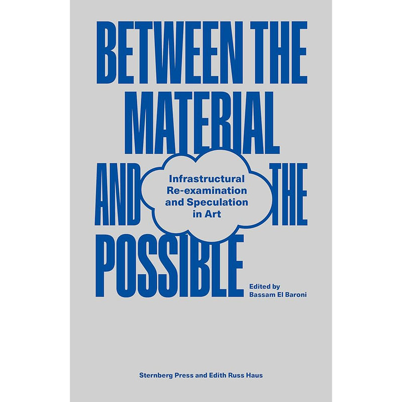 Bassam El Baroni. Between the Material and the Possible