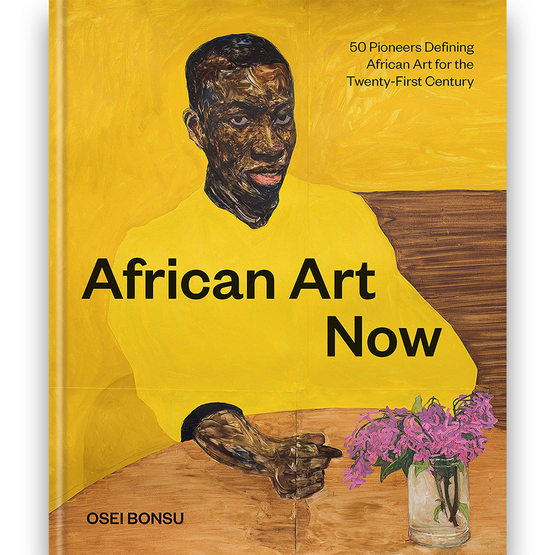 Osei Bonsu. African Art Now: 50 Pioneers Defining African Art for the Twenty-First Century