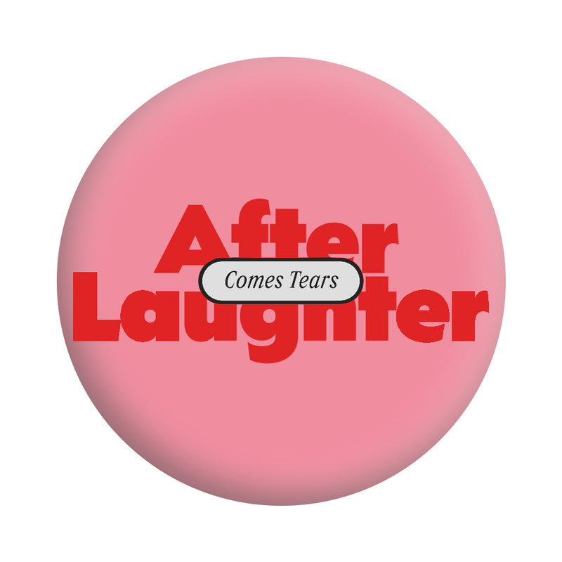 Pocket Round Pink Mirror After Laughter Comes Tears