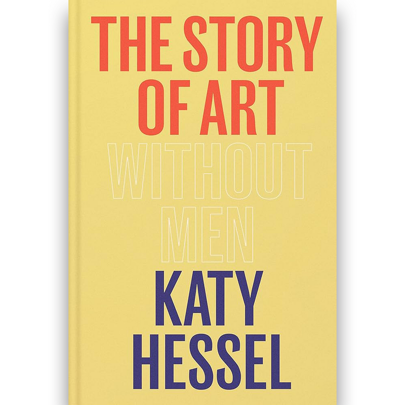 Katy Hessel. The Story of Art without Men