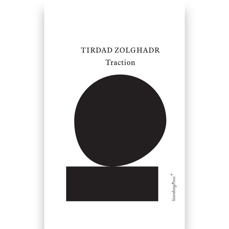 Tirdad Zolghadr. Traction