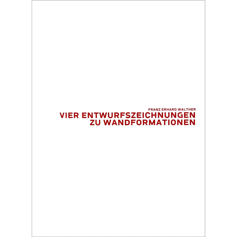 Franz Erhard Walther- Vier Entwurfszeichnungen zu Wandinformationen - MUDAM STORE